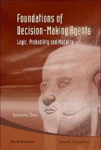 Foundations Of Decision-making Agents