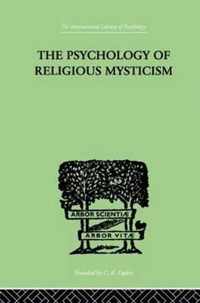 The Psychology of Religious Mysticism