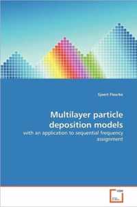 Multilayer particle deposition models