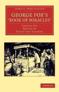 George Fox's Book Of Miracles