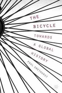 The Bicycle - Towards a Global History