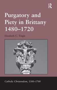 Purgatory and Piety in Brittany 1480-1720