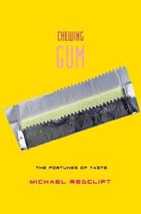 Chewing Gum: The Fortunes of Taste