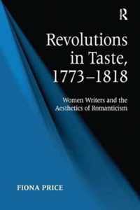 Revolutions in Taste, 1773-1818