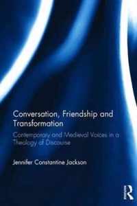 Conversation, Friendship and Transformation