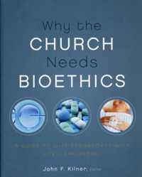 Why the Church Needs Bioethics