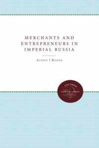 Merchants and Entrepreneurs in Imperial Russia