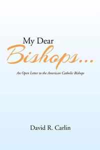 My Dear Bishops . . .