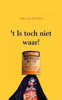 't Is toch niet waar!