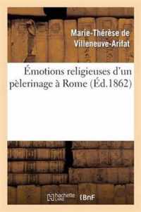 Emotions Religieuses d'Un Pelerinage A Rome