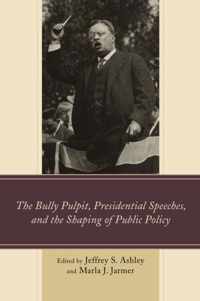 The Bully Pulpit, Presidential Speeches, and the Shaping of Public Policy