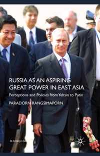 Russia as an Aspiring Great Power in East Asia