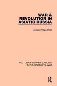 War & Revolution in Asiatic Russia