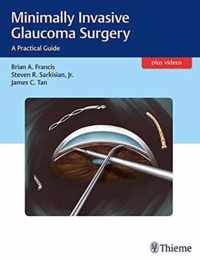 Minimally Invasive Glaucoma Surgery