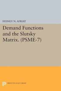 Demand Functions and the Slutsky Matrix. (PSME-7)