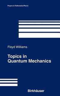 Topics in Quantum Mechanics