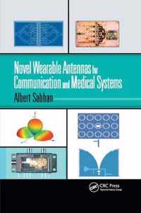 Novel Wearable Antennas for Communication and Medical Systems