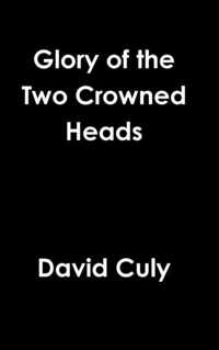 Glory of the Two Crowned Heads