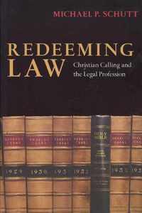 Redeeming Law: Christian Calling and the Legal Profession