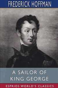 A Sailor of King George (Esprios Classics)