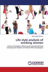 Life style analysis of working women