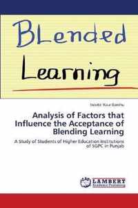 Analysis of Factors that Influence the Acceptance of Blending Learning