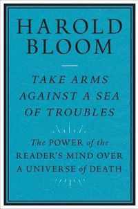 Take Arms Against a Sea of Troubles: The Power of the Reader's Mind Over a Universe of Death