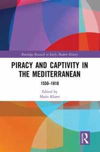 Piracy and Captivity in the Mediterranean