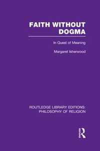 Faith Without Dogma