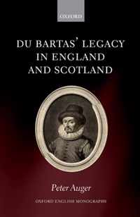 Du Bartas' Legacy in England and Scotland