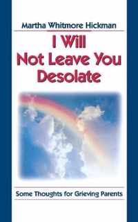 I Will Not Leave You Desolate