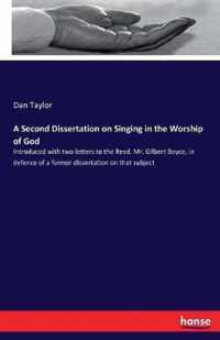 A Second Dissertation on Singing in the Worship of God