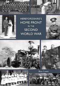 Herefordshire's Home Front in the Second World War