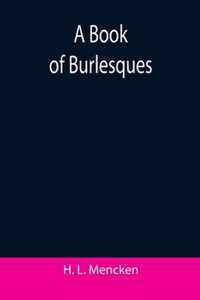 A Book of Burlesques