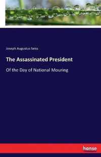 The Assassinated President