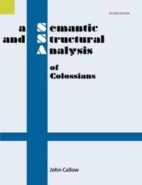 A Semantic and Structural Analysis of Colossians, 2nd Edition