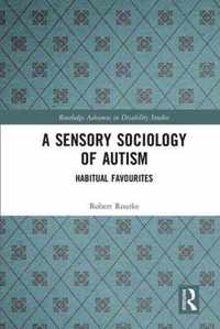 A Sensory Sociology of Autism