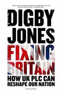 Fixing Britain: The Business of Reshaping Our Nation