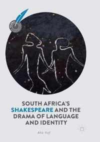 South Africa's Shakespeare and the Drama of Language and Identity