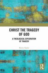 Christ the Tragedy of God