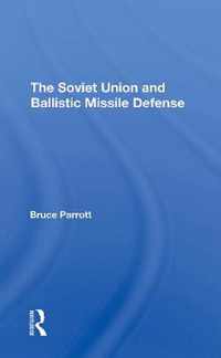 The Soviet Union And Ballistic Missile Defense