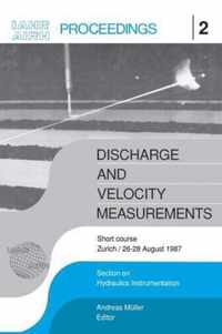 Discharge and Velocity Measurements: Proceedings of a Short Course, Zürich, 26-27 August 1987