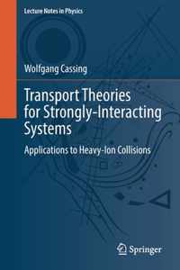 Transport Theories for Strongly-Interacting Systems