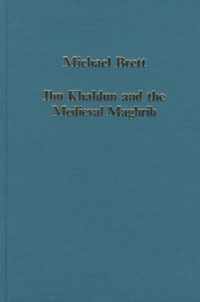 Ibn Khaldun and the Medieval Maghrib