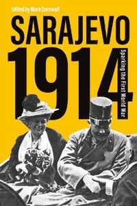 Sarajevo 1914 Sparking the First World War