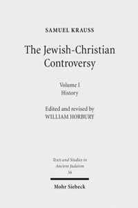 The Jewish-Christian Controversy: From the earliest times to 1789. Vol. 1