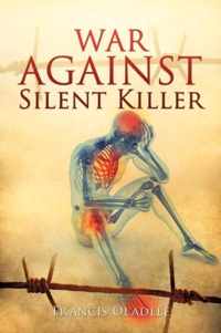 War Against Silent Killer