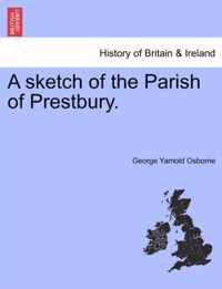 A Sketch of the Parish of Prestbury.