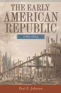 The Early American Republic, 1789-1829