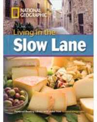 Living in the Slow Lane